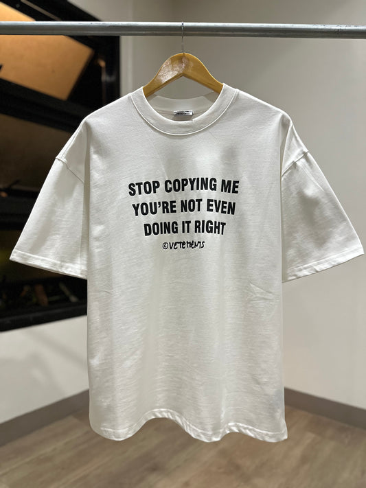 Vetements "Stop Copying Me" T-Shirt